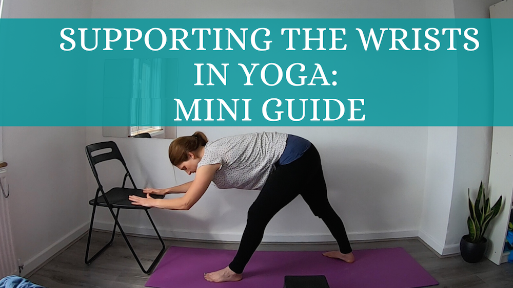 Supporting the Wrists in Yoga: Mini Guide - Yoga with Kelly